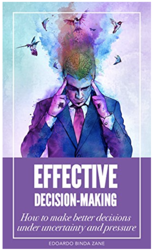 Effective Decision-Making - ตัดสินใจได้ดีภายใต้ความกดดันและความไม่แน่นอน